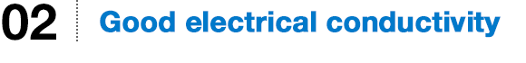 Good electrical conductivity