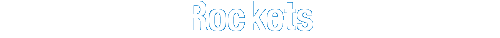 Rockets