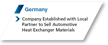 Germany: Company Established with Local Partner to Sell Automotive Heat Exchanger Materials