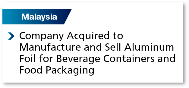 Malaysia: Company Acquired to Manufacture and Sell Aluminum Foil for Beverage Containers and Food Packaging