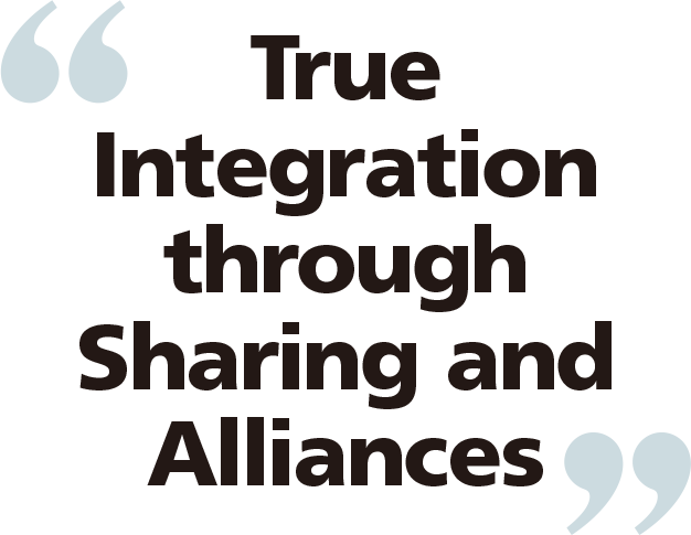 True Integration through Sharing and Alliances