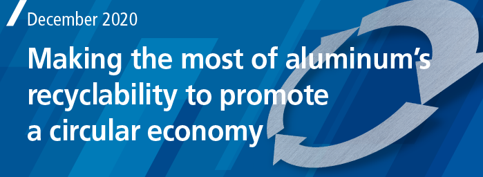 Special Feature: Making the most of aluminum’s recyclability to promote a circular economy